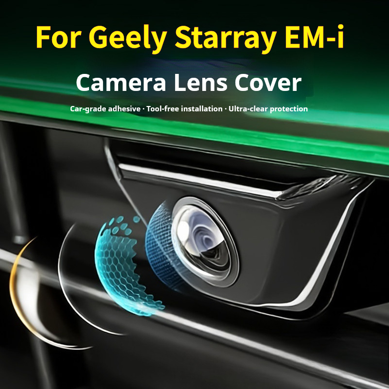 For Geely Starray EM-i Galaxy  - đánh giá và giá Camera Lens Protector